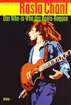 Rasta Chant - Das Who is Who des Roots-Reggae (Rastafarians)