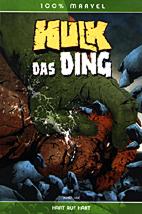 Hulk / Das Ding: Hart auf Hart (100% Marvel 15)