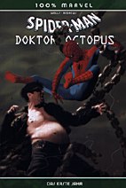 Spider-Man / Doktor Octopus: Das erste Jahr (100% Marvel 16)
