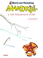 Mord und Totschlag 14: Mandrill 6 -  Das Trojanische Pferd