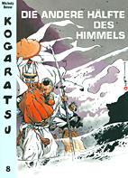 Kogaratsu 8: Die andere Haelfte des Himmmels