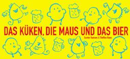 Das Kueken, die Maus und das Bier 1