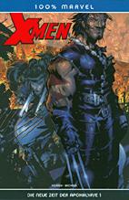 X-Men - Die neue Zeit der Apokalypse 1 (100% Marvel 18)