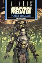 AVP Aliens vs. Predator 2: Planet der Jaeger