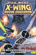 Star Wars Sonderband 30: X-Wing Rogue Squadron - Schlachtfeld Tatooine