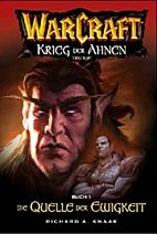 Warcraft 4: Krieg der Ahnen 1 - Quelle der Ewigkeit