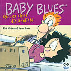 Baby Blues 8: Oje, es sieht Dir aehnlich!