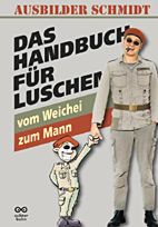 Handbuch fuer Luschen - Vom Weichei zum Mann