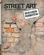Street Art - Die Stadt als Spielplatz