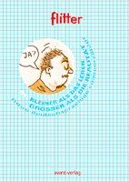 Flitter 1: Kleiner als das Leben, groesser als die Realitaet - neue deutschsprachige Comicerzaehler