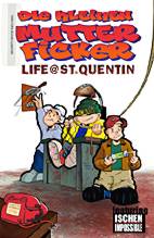 Kleine Mutterficker 5: Life @ San  Quentin