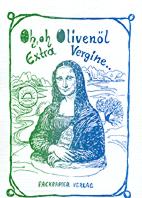 Oh, Oh Olivenloel Extra Vergine