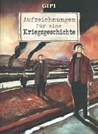 Aufzeichnungen fuer eine Kriegsgeschichte