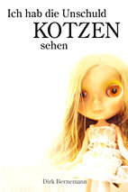 Ich hab die Unschuld kotzen sehen 1