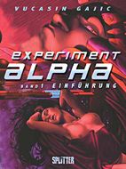 Experiment Alpha 1: Die Einweihung