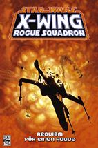 Star Wars Sonderband 38: X-Wing Rogue Squadron: Requiem fuer einen Rogue