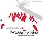 Krasse Toechter - Maedchen in Jugendkulturen