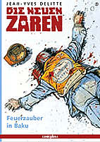 Die neuen Zaren 3: Feuerzauber in Baku