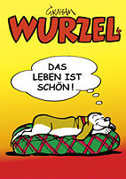Wurzel 4: Das Leben ist schoen