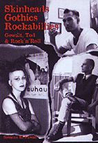 Skinheads, Gothics, Rockabillies: Gewalt, Tod und Rock 'n' Roll
