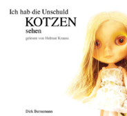 Ich hab die Unschuld kotzen sehen Hoerbuch 1