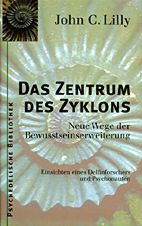 Zentrum des Zyklons - Neue Wege der Bewusstseinserweiterung