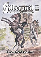 Silberpfeil 3: Rauchende Colts (Jugendabenteuer als Kleine Antilope)