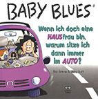 Baby Blues 9: Wenn ich doch eine HAUSfrau bin