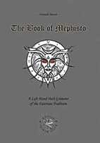 The Book of Mephisto - A left Hand Path Grimoire of the Faustian Tradition