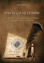 Das Buch Mephisto - Ein Grimoire des linkshaendigen Pfades der faustischen Tradition