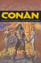Conan 5: Die Juwelen von Gwahlur & Die Toechter von Midora