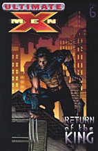 Ultimativen X-Men Paperback 6: Die Rueckkehr des Koenigs