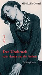 Der Umbruch oder Hanna und die Freiheit - Ein Prag-Roman