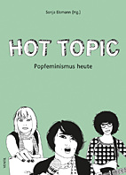Hot Topic - Popfeminismus heute