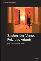 Zauber der Venus, Reiz des Adonis - Die Schoenen im Film