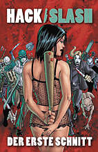 HACK / SLASH 1: Der erste Schnitt