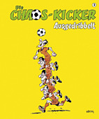 Chaos - Kicker 2: Ausgedribbelt