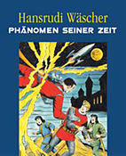 Hansrudi Waescher - Phaenomen seiner Zeit