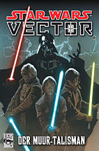 Star Wars Sonderband 46: Vektor I - Der Muur-Talisman