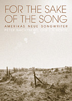 For the Sake of the Song - Amerikas neue Songwriter