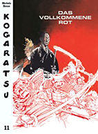 Kogaratsu 11: Das vollkommene Rot