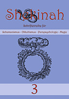 Shekinah 3 - Schriftreihe fuer Schamanismus, Okkultismus, Parapsychologie und Magie