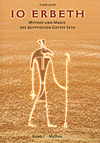 Io Erbeth  1: Mythos und Magie des aegyptischen Gottes Seth