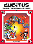 Cubitus 18: Wahre Flunkergeschichten