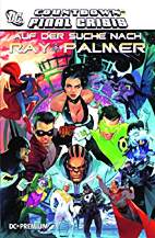 Auf der Suche nach Ray Palmer (Countdown zur Final Crisis)