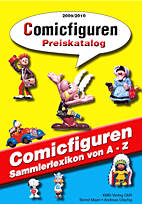 Comicfiguren Preiskatalog 2009 / 2010 - Comicfiguren Sammlerlexikon von A - Z