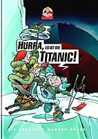 Hurra, es ist die Titanic! - Die Abrafaxe machen Spass 1