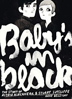 Babys in Black – The Story of Astrid Kirchherr und Stuart Sutcliffe