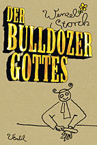 Bulldozer Gottes