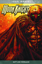 Moon Knight 3: Gott und Vaterland (100% Marvel 39)